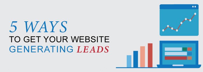 5 Ways to Generate More Leads From Your Website
