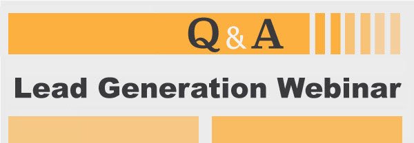 Question and Answer Webinar on Lead Generation